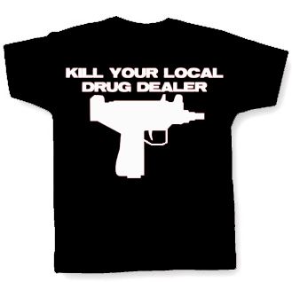 KILL YOUR LOCAL DRUG DEALER T SHIRT straight edge sxe  