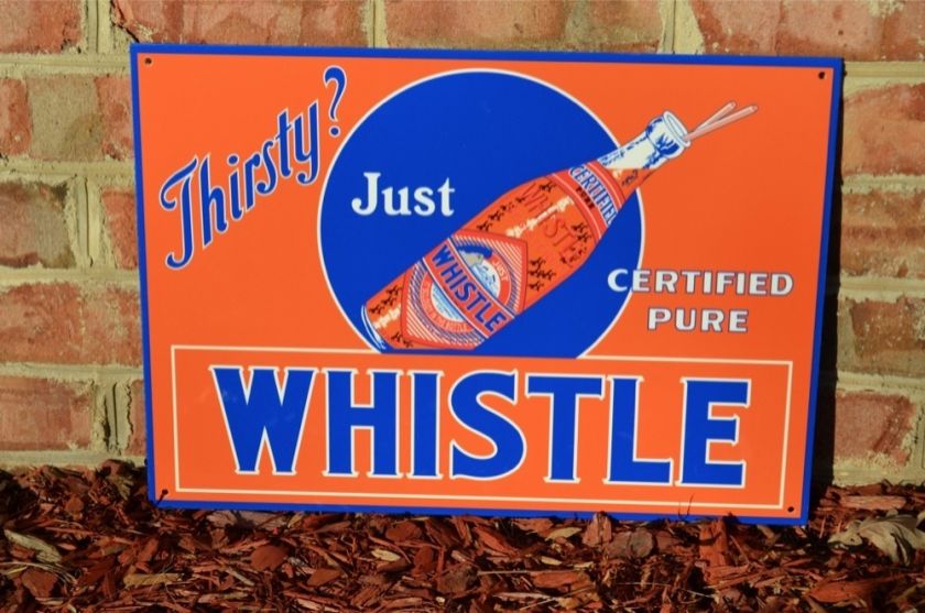 OLD STYLE WHISTLE SYRUP DRINK COLA SODA SIGN SUPER RARE UNBELIEVABLE 